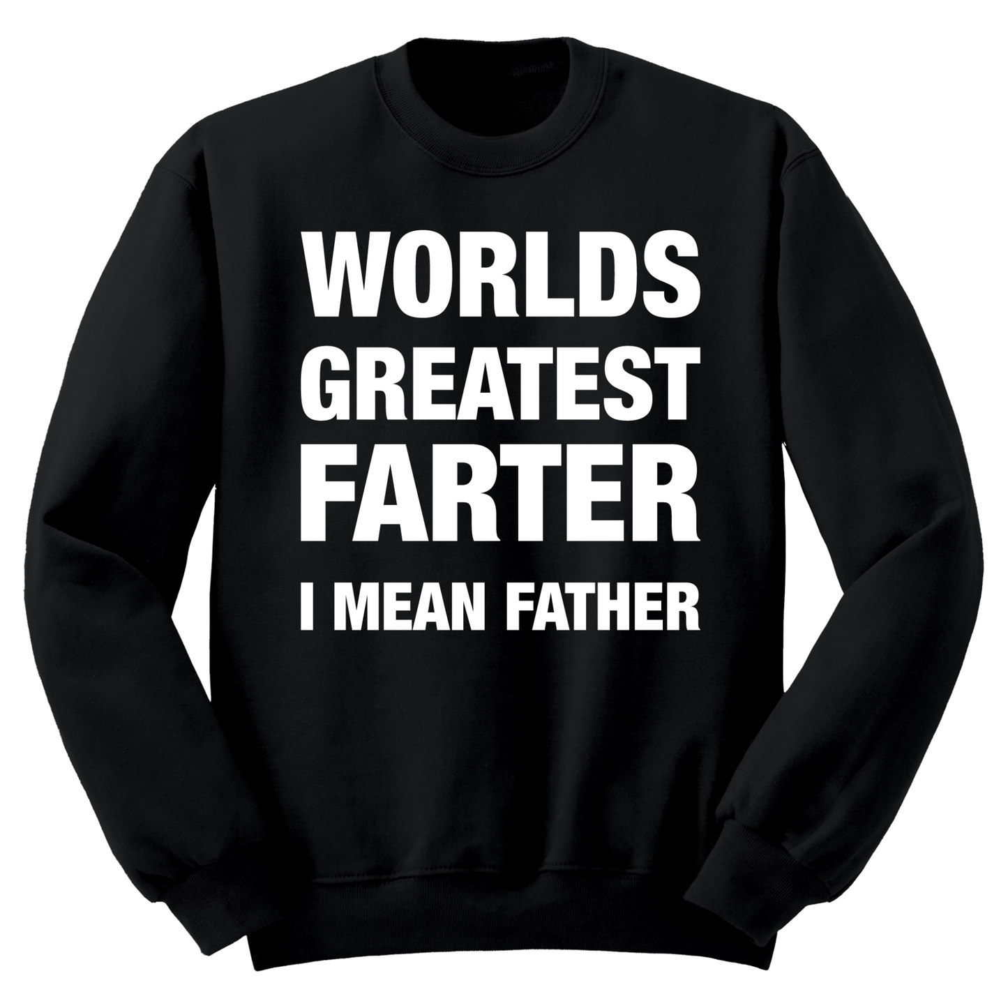 World's Greatest Farter Crewneck Sweater