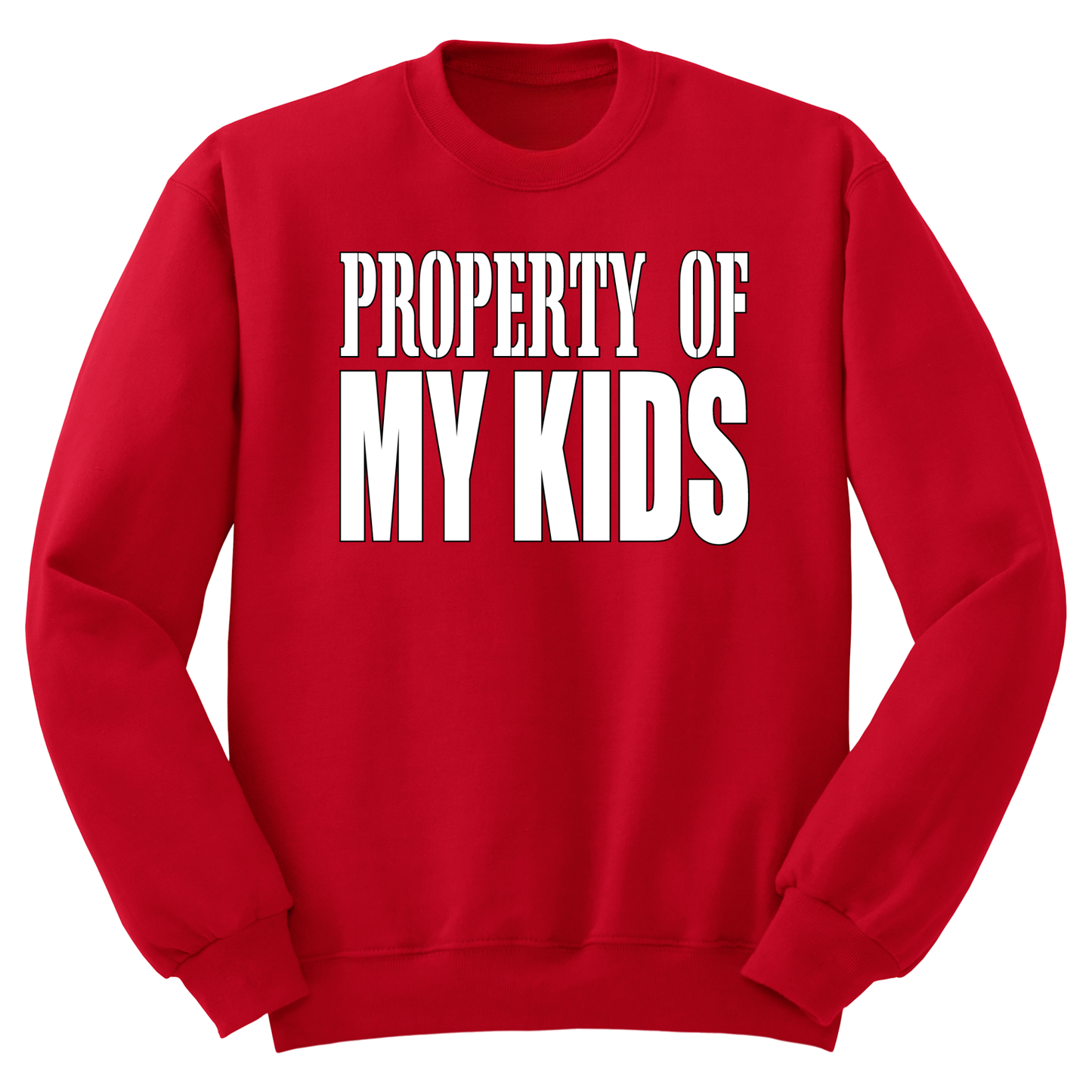 Property Of My Kids Crewneck Sweater