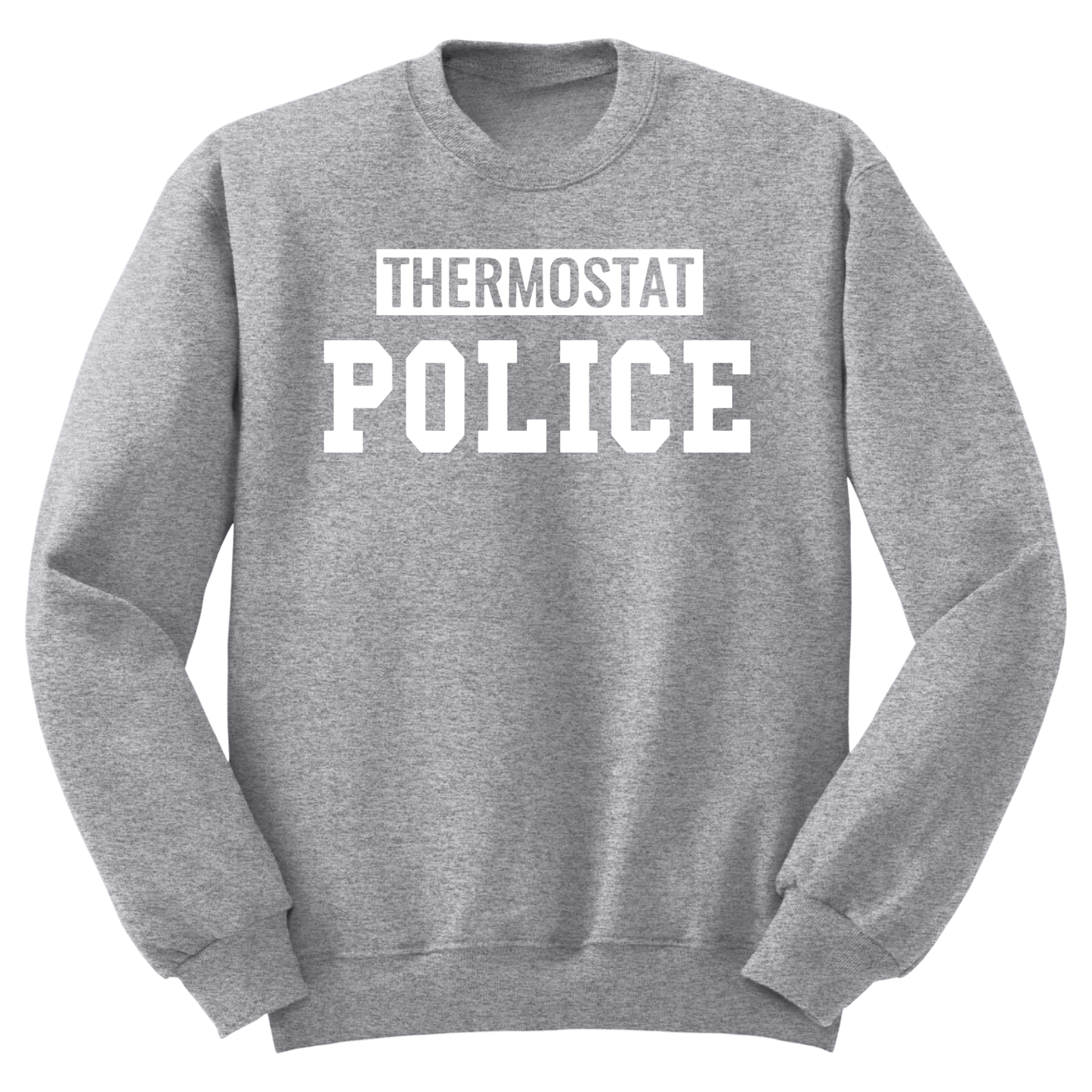 Thermostat Police Crewneck Sweater