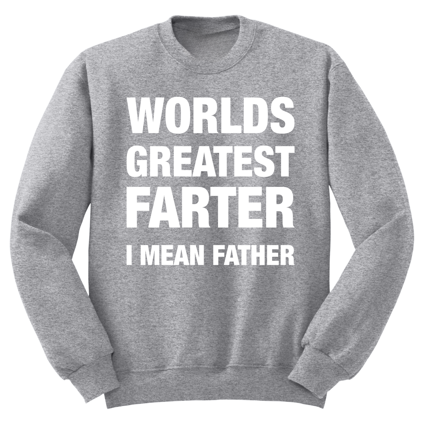 World's Greatest Farter Crewneck Sweater