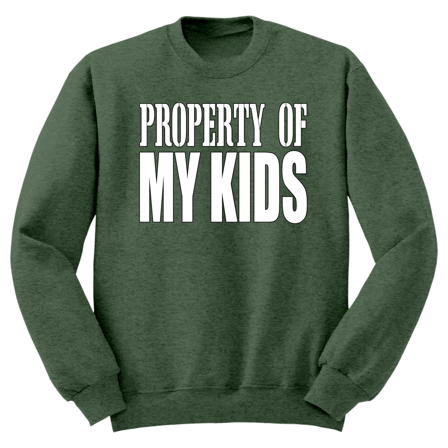 Property Of My Kids Crewneck Sweater