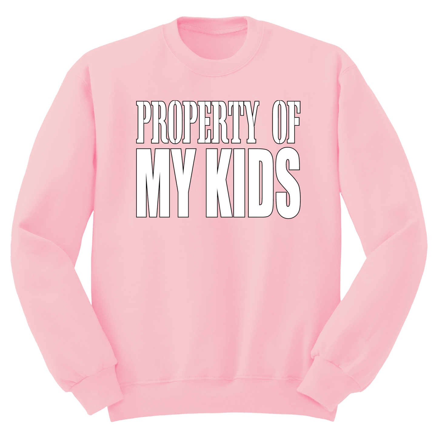 Property Of My Kids Crewneck Sweater