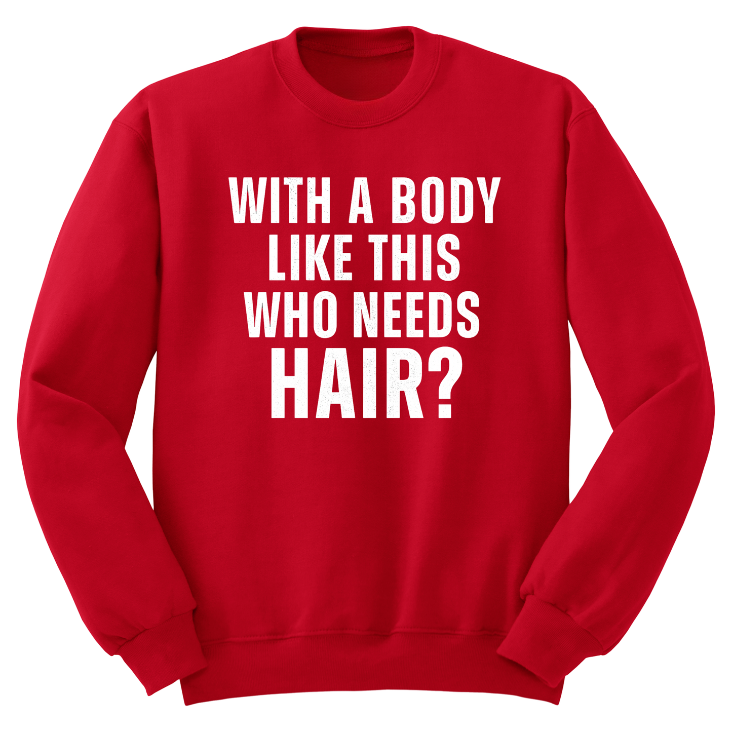 Who Needs Hair Crewneck Sweater