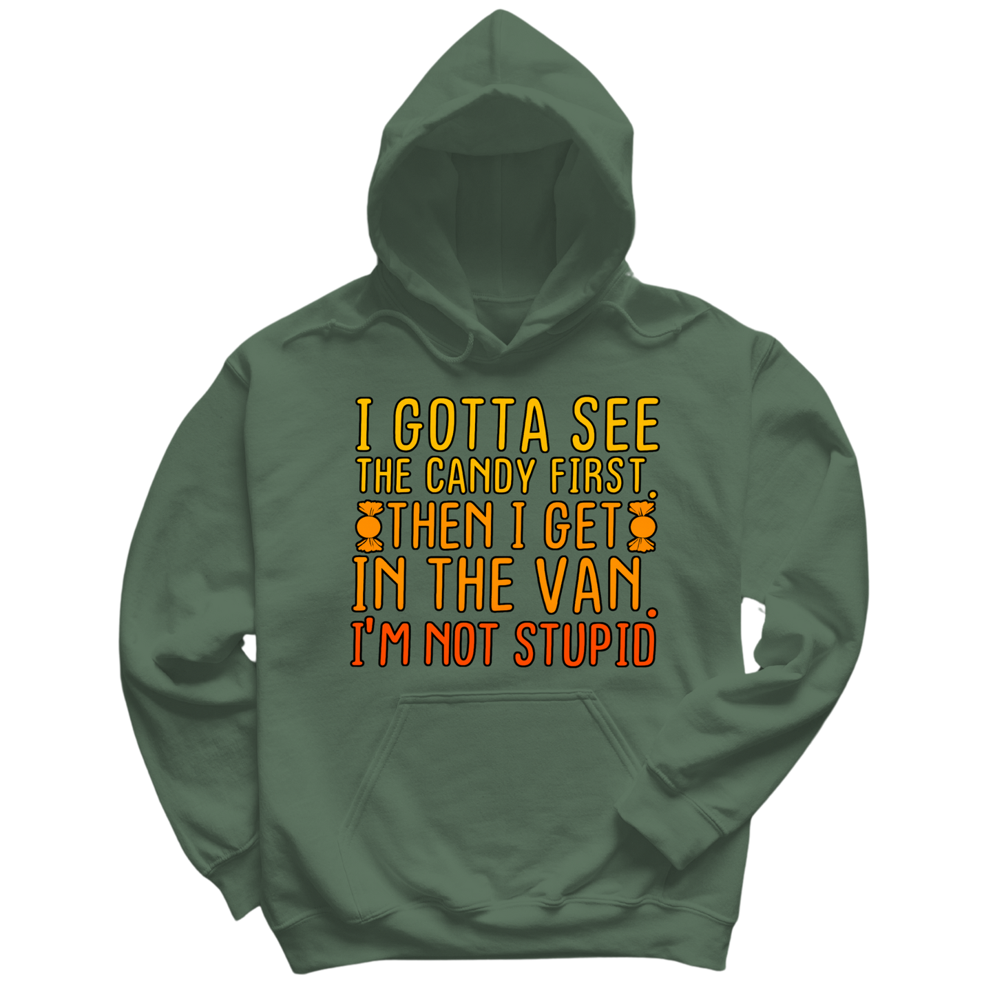 Gotta See The Candy First Hoodie