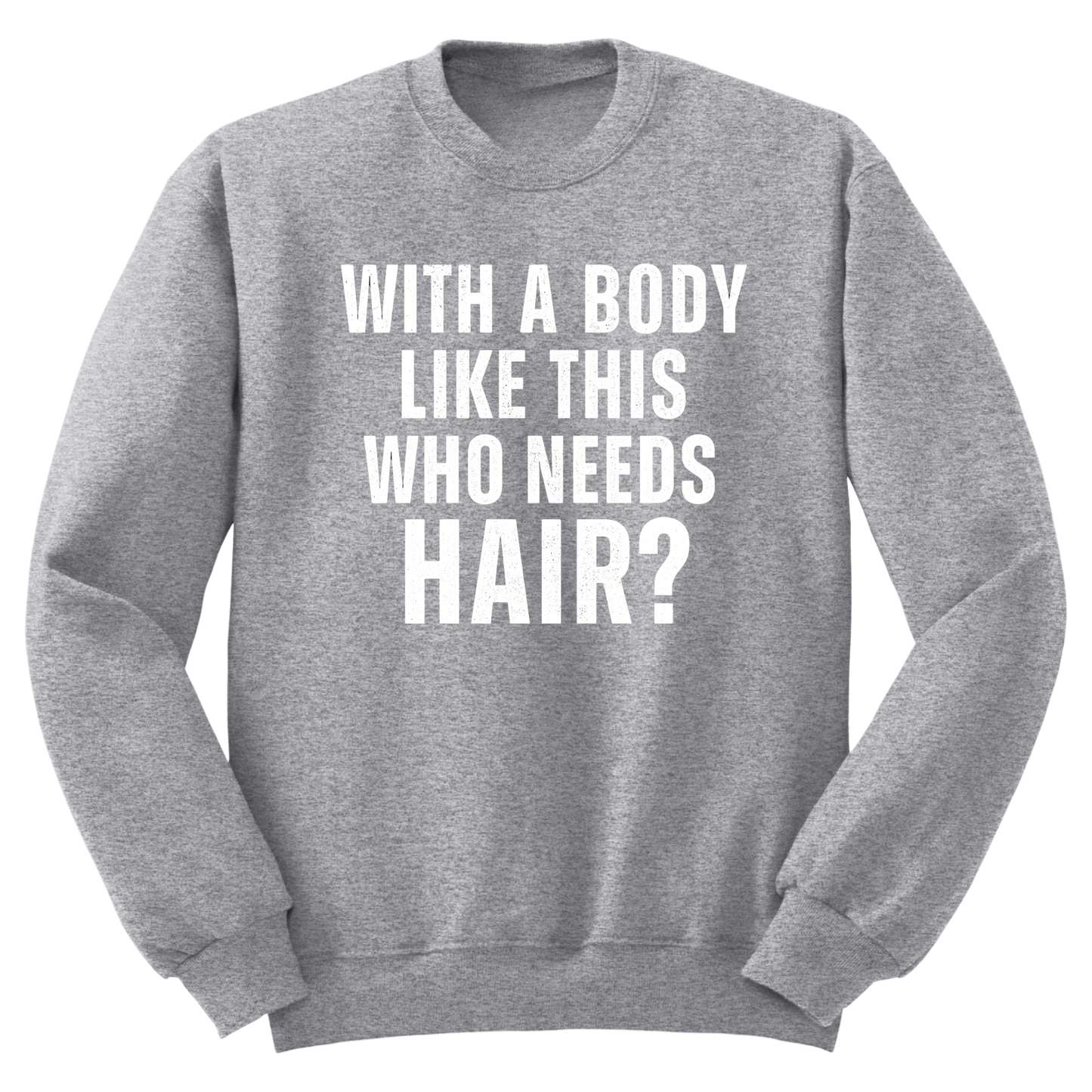 Who Needs Hair Crewneck Sweater
