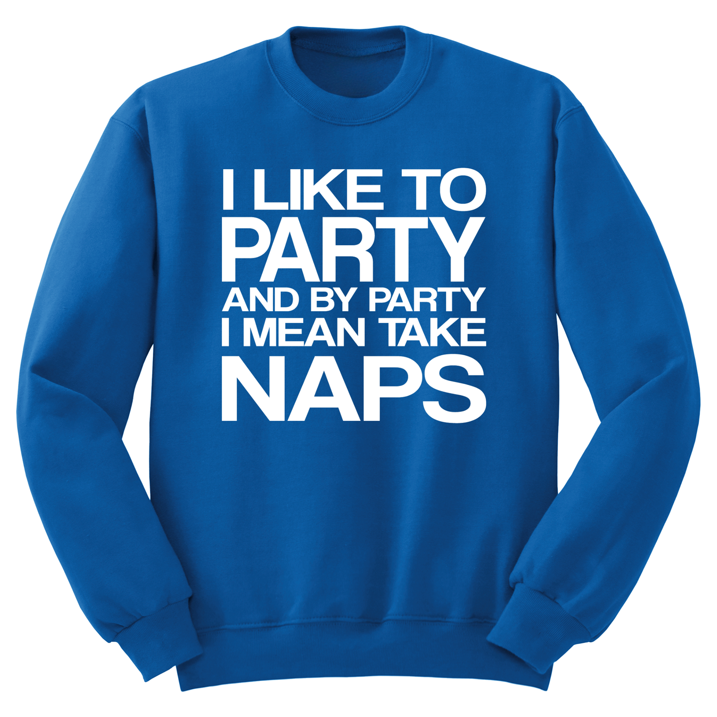 I Like To Party Crewneck Sweater