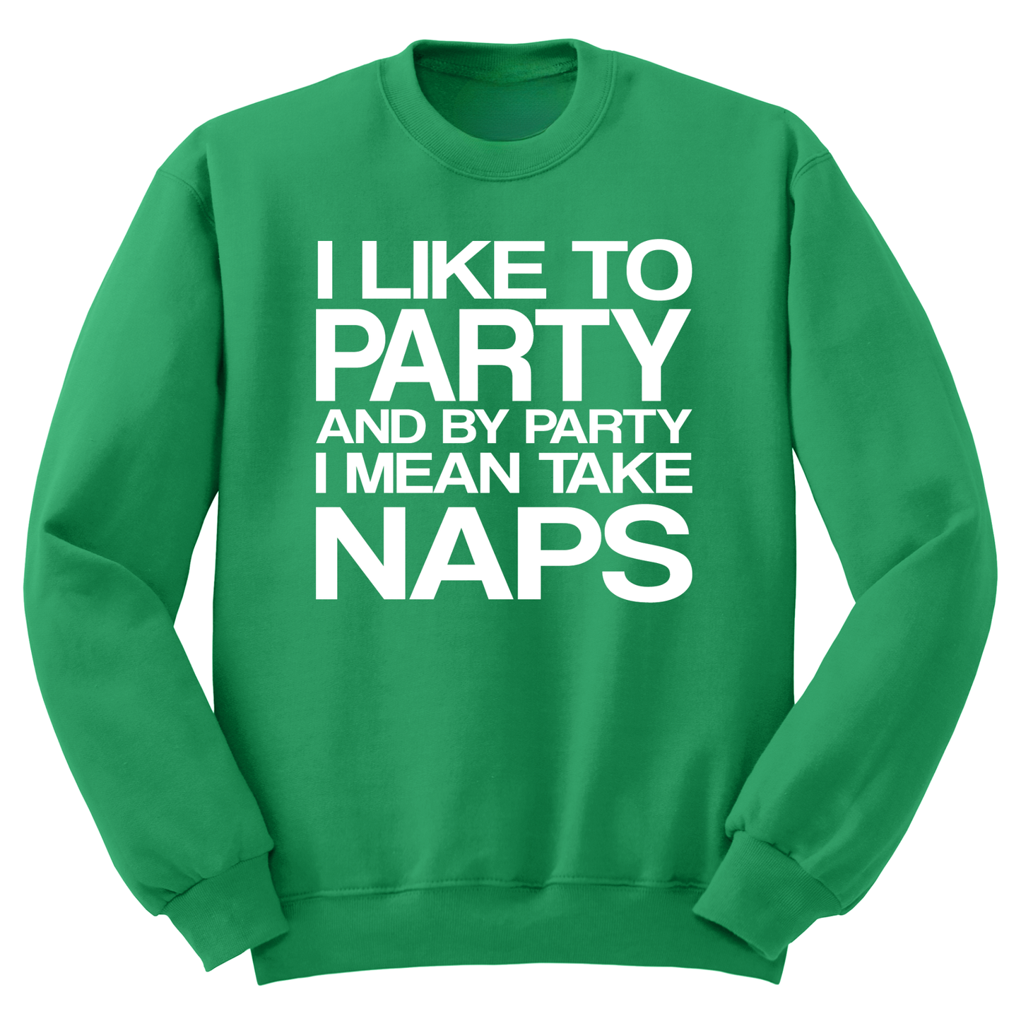 I Like To Party Crewneck Sweater