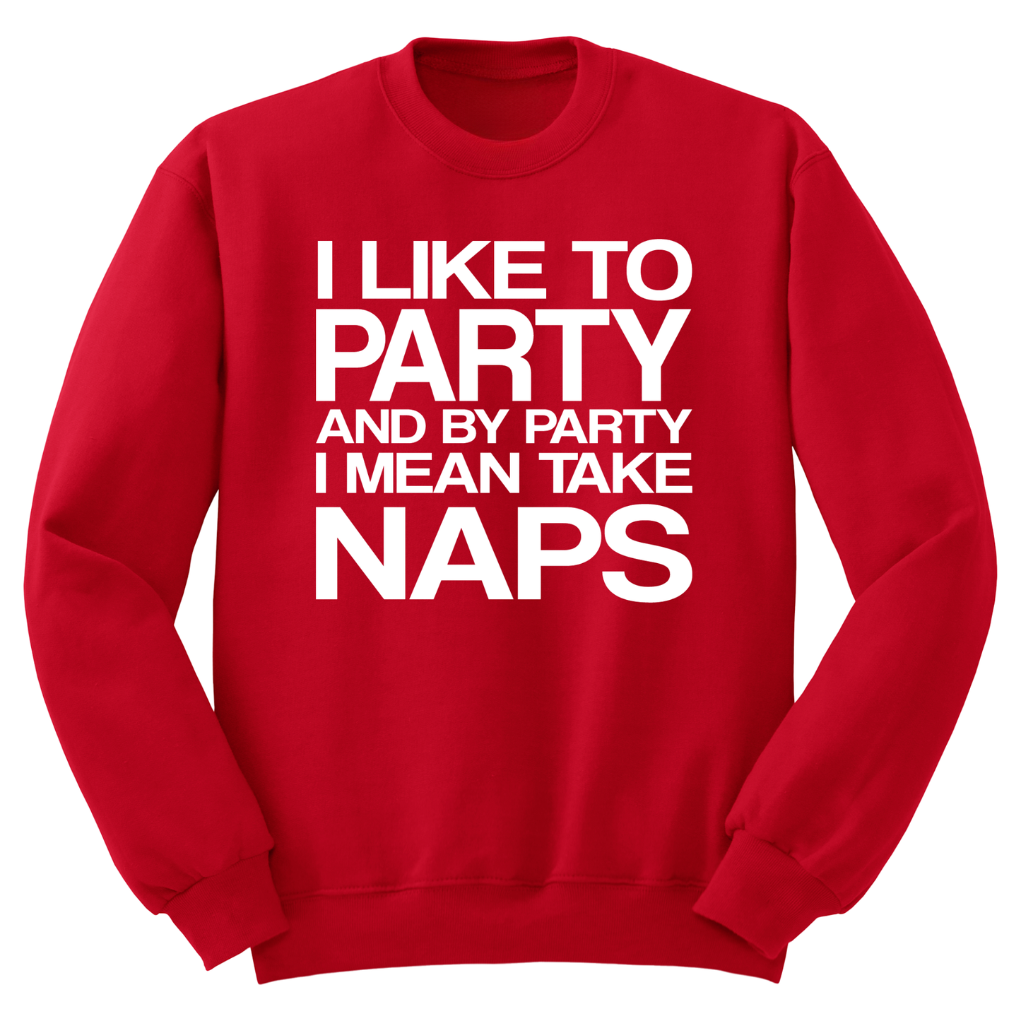 I Like To Party Crewneck Sweater