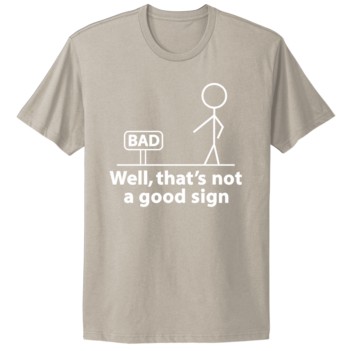 Not A Good Sign T-shirt