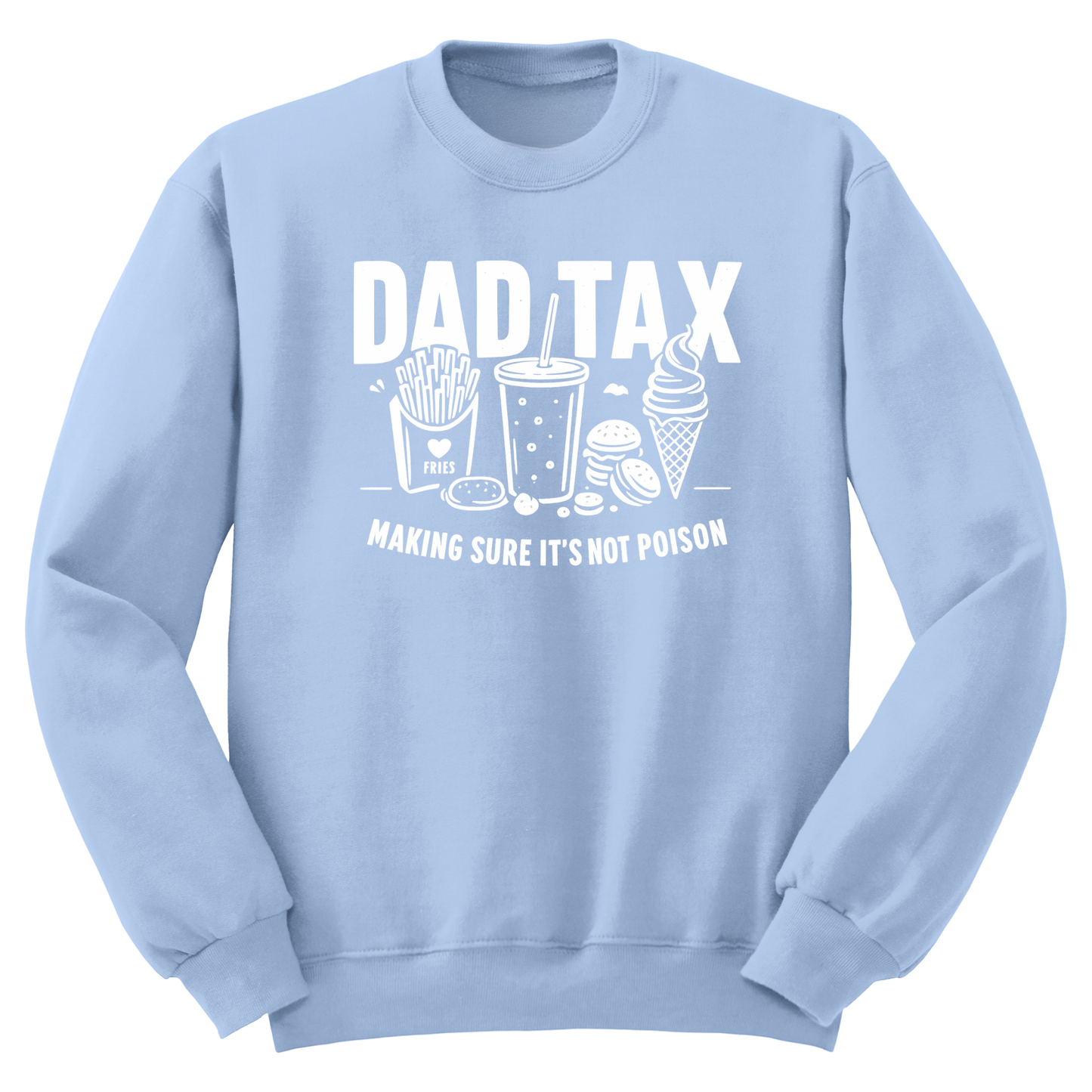 Dad Tax Crewneck Sweater
