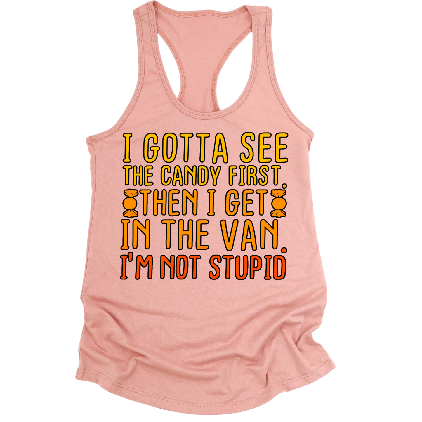 Gotta See The Candy First Womens Tank Top