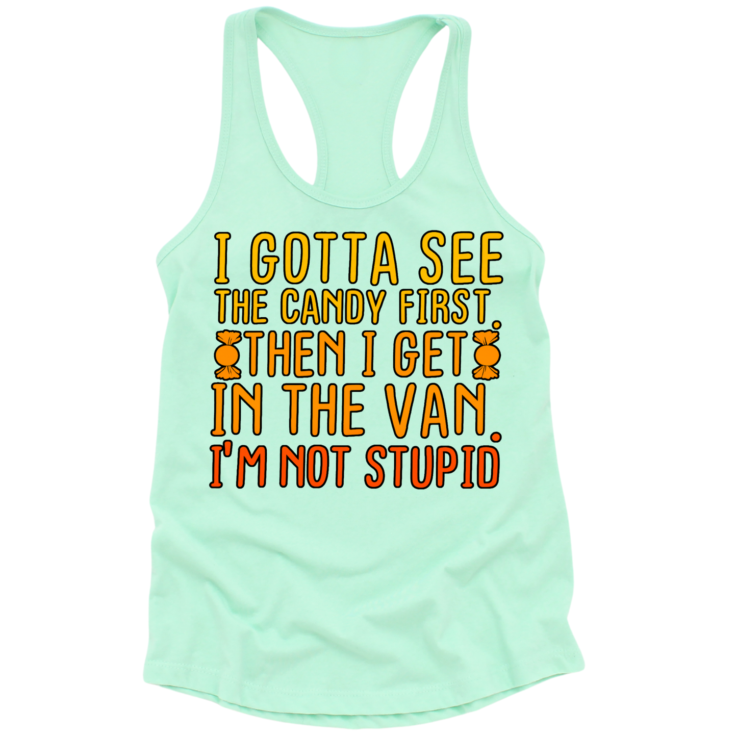 Gotta See The Candy First Womens Tank Top