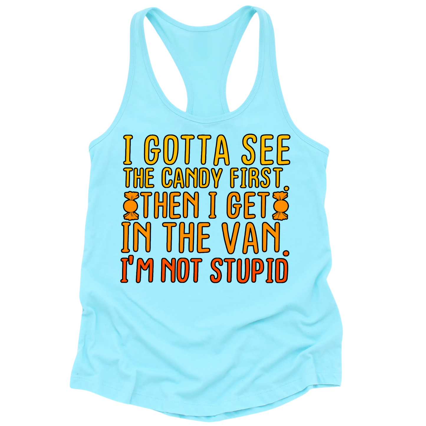 Gotta See The Candy First Womens Tank Top