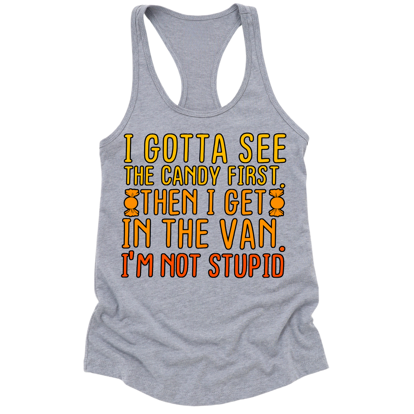 Gotta See The Candy First Womens Tank Top