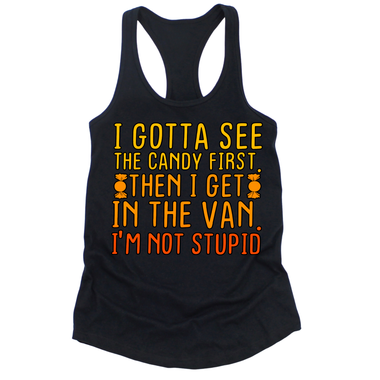Gotta See The Candy First Womens Tank Top