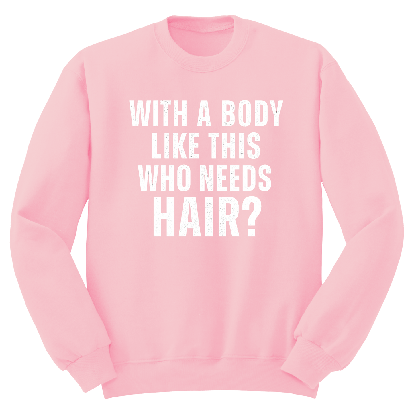 Who Needs Hair Crewneck Sweater