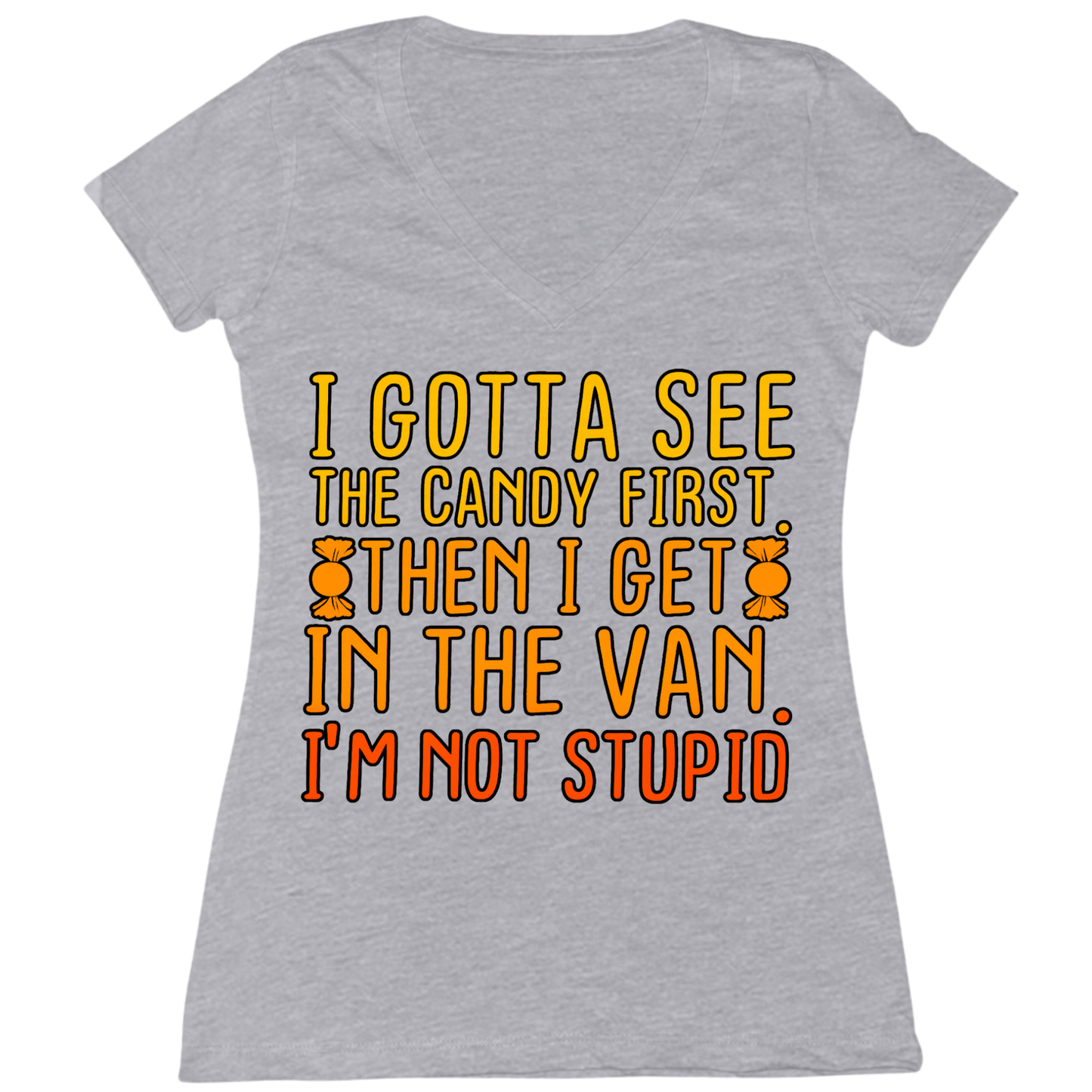 Gotta See The Candy First Womens V-Neck Tee