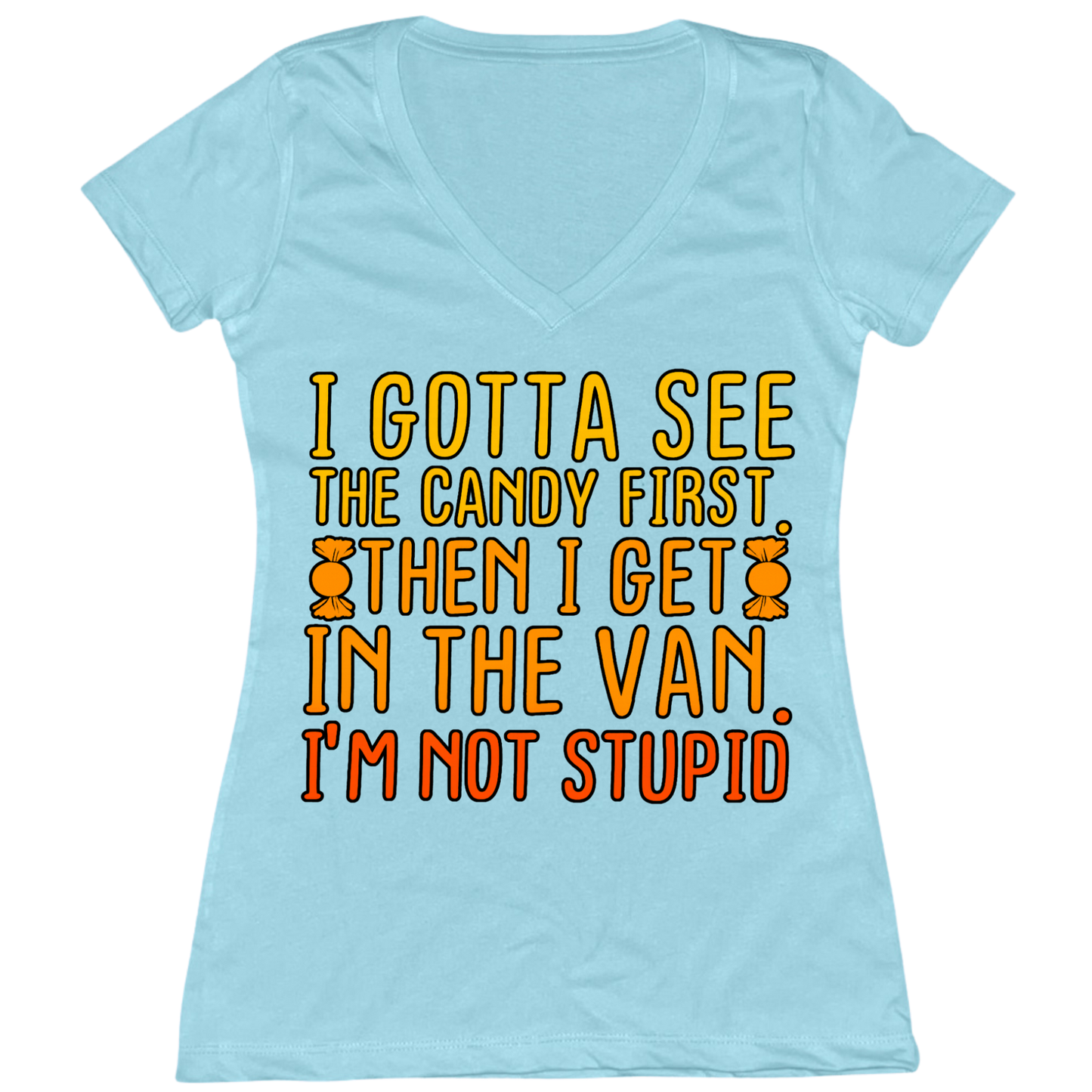 Gotta See The Candy First Womens V-Neck Tee