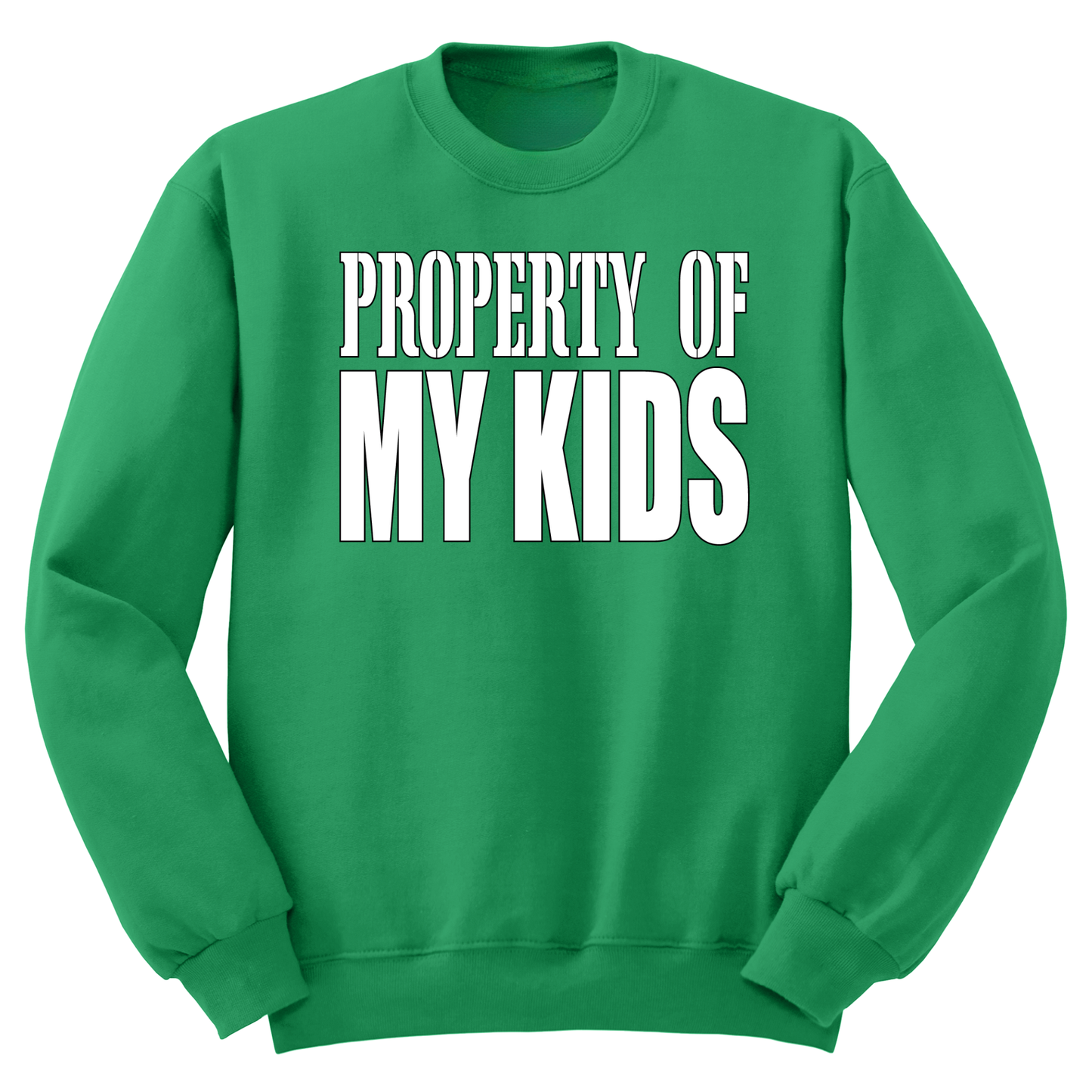 Property Of My Kids Crewneck Sweater
