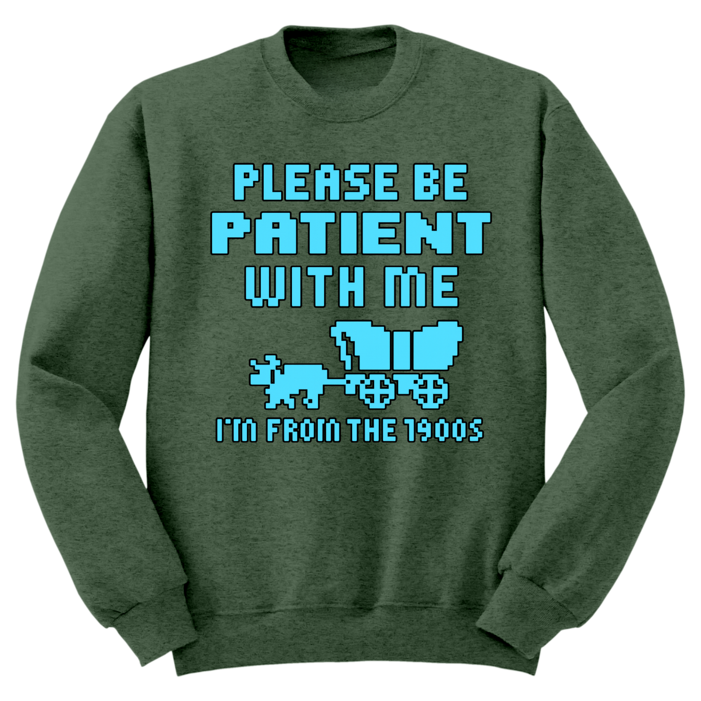 Please Be Patient Crewneck Sweater