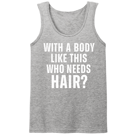 Who Needs Hair Mens Tank Top