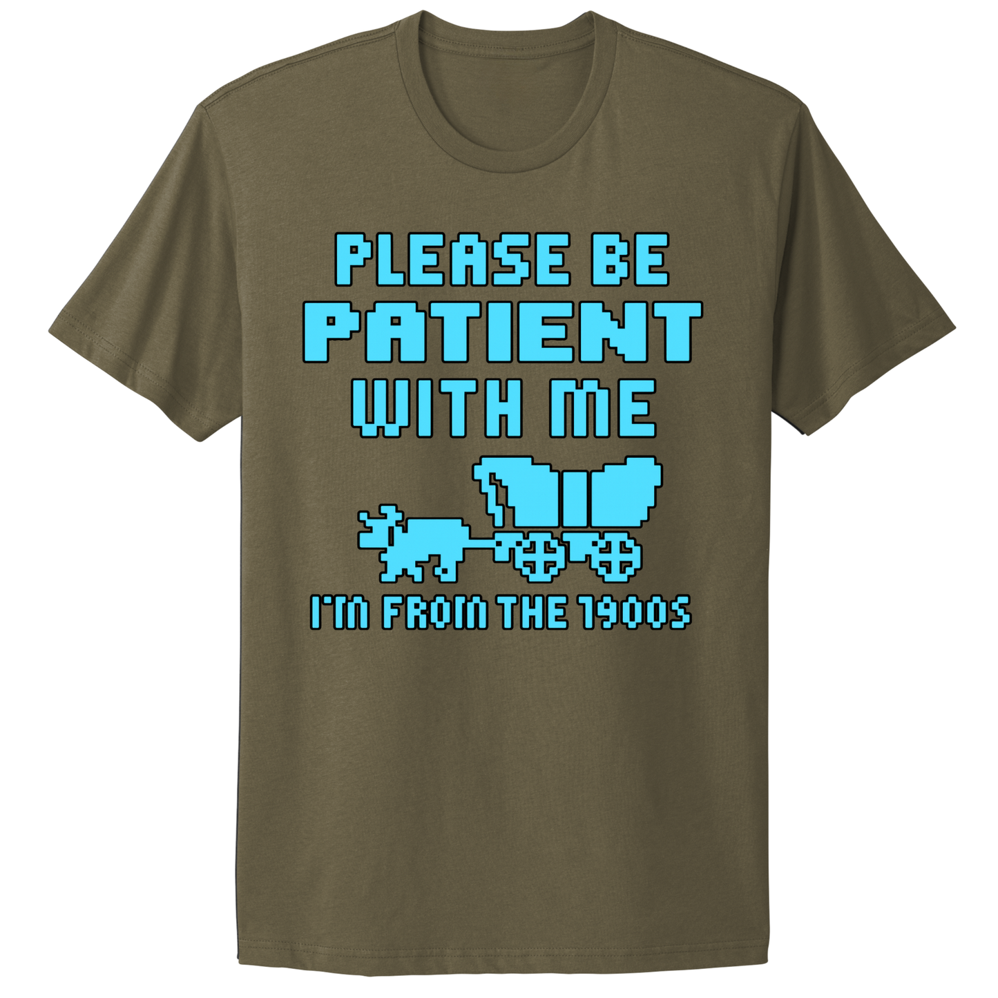 Please Be Patient T-shirt