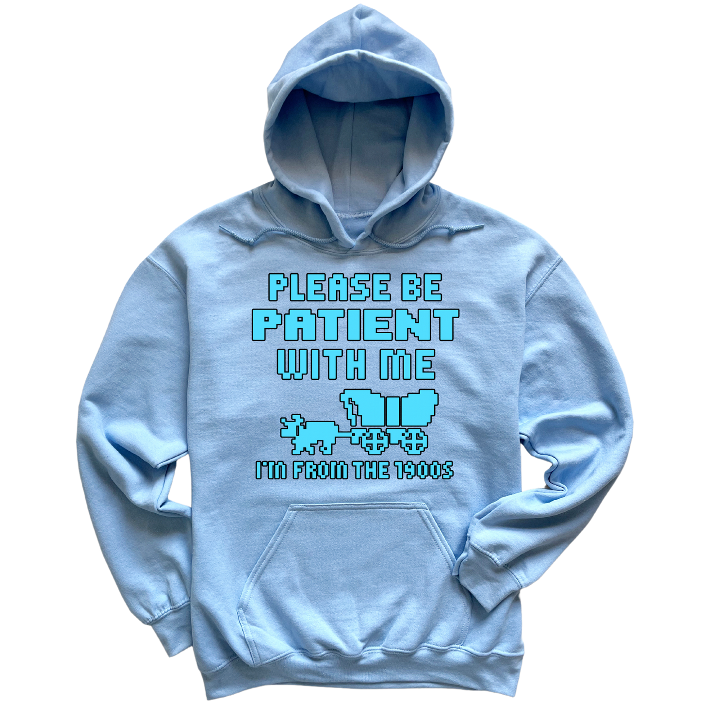 Please Be Patient Hoodie