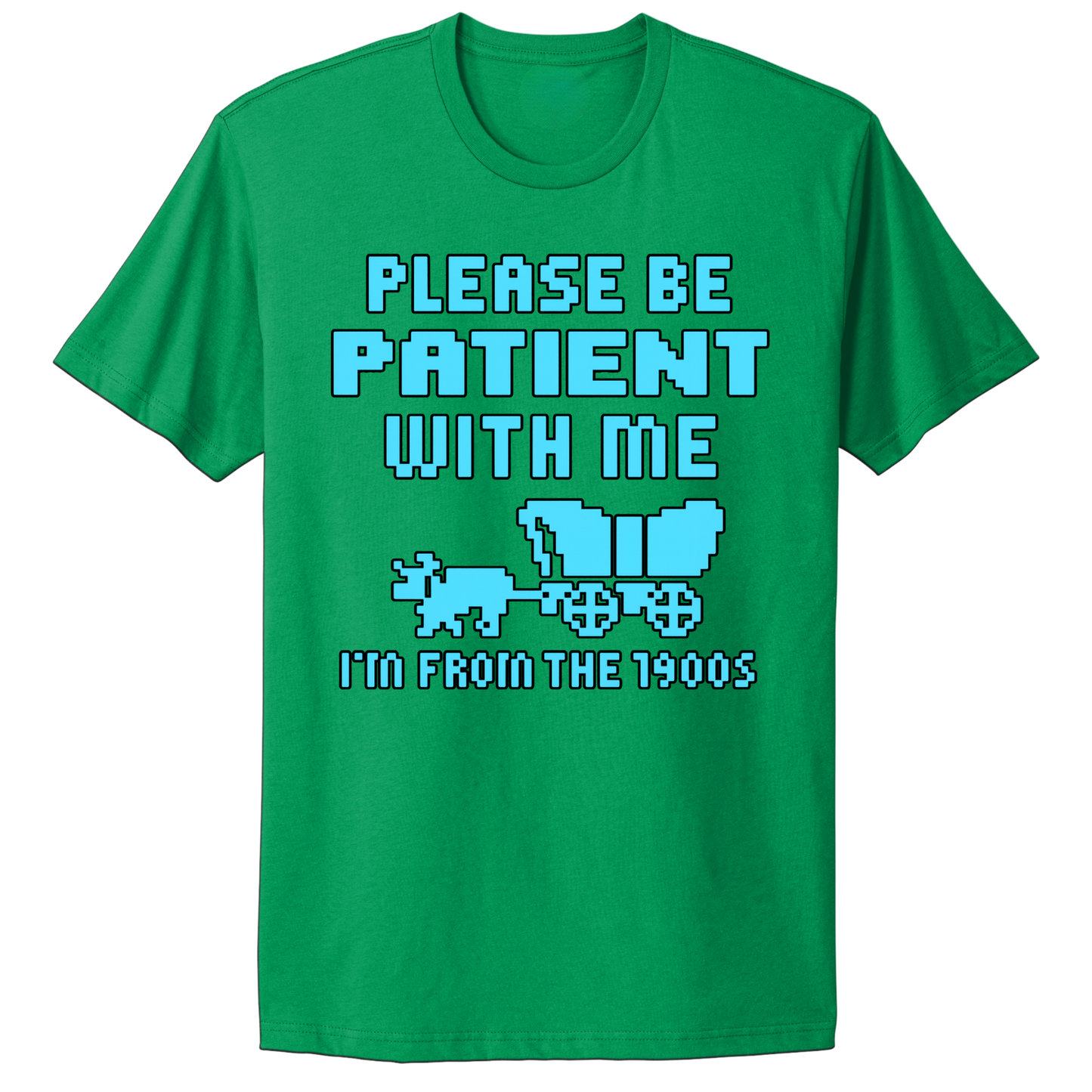 Please Be Patient T-shirt