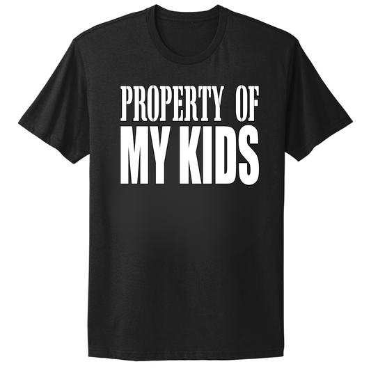 Property Of My Kids T-shirt