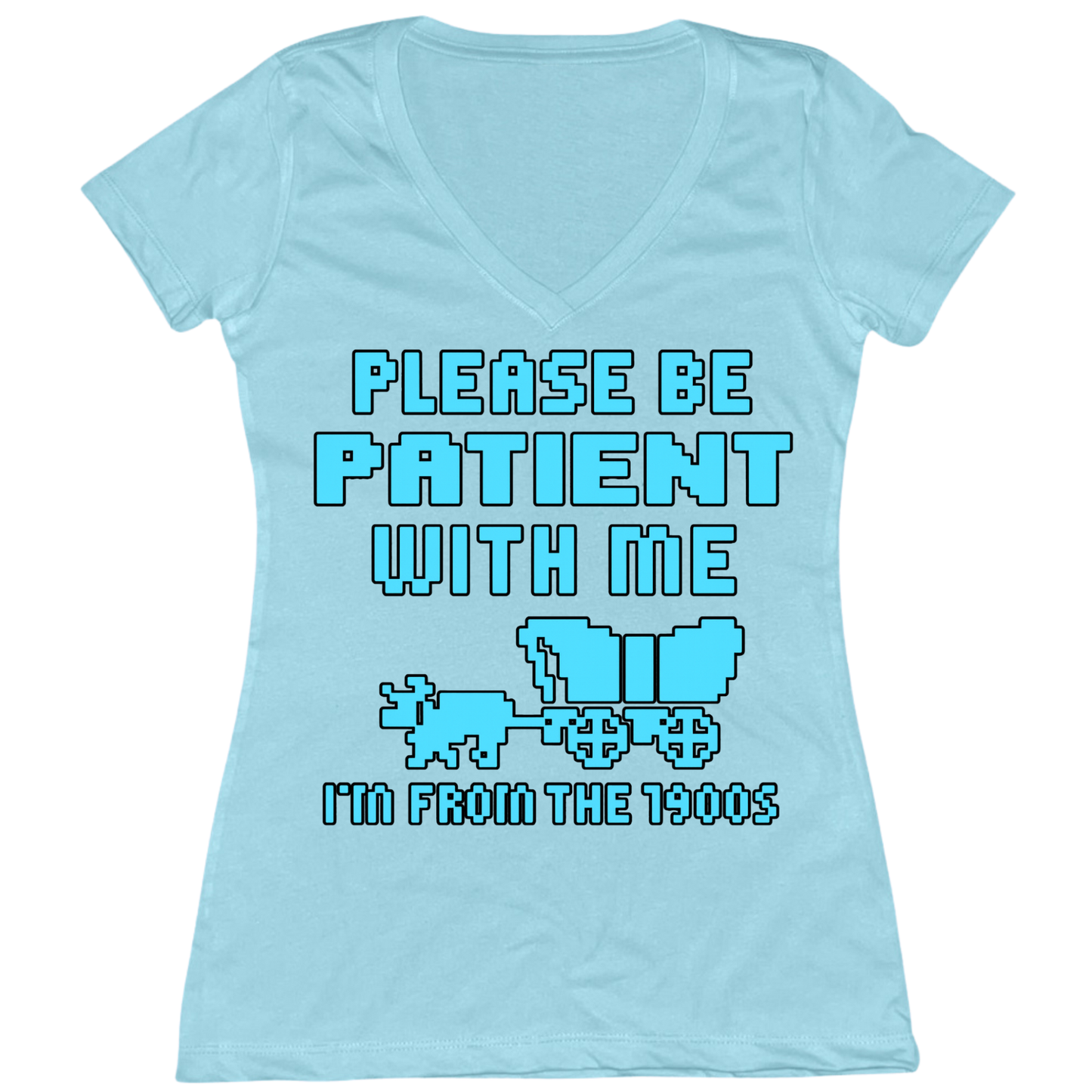 Please Be Patient Womens V-Neck Tee