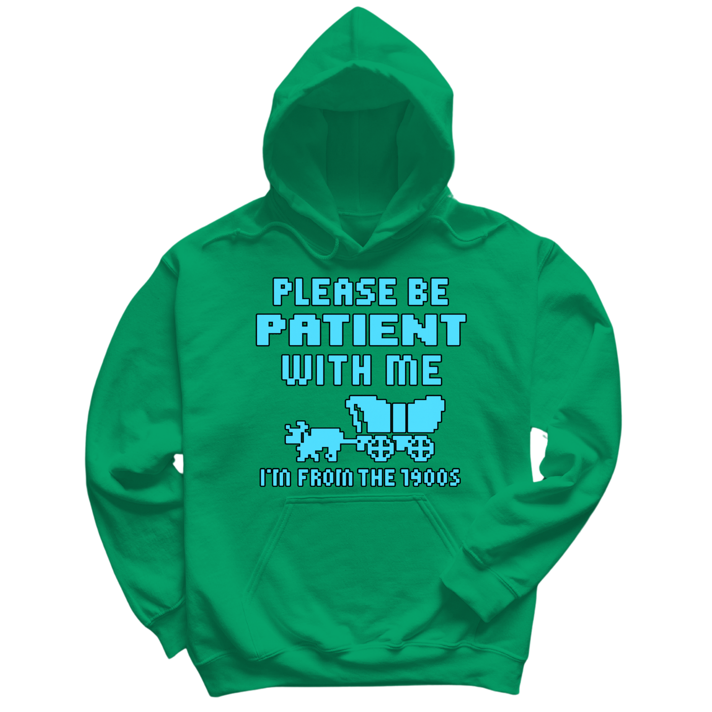 Please Be Patient Hoodie