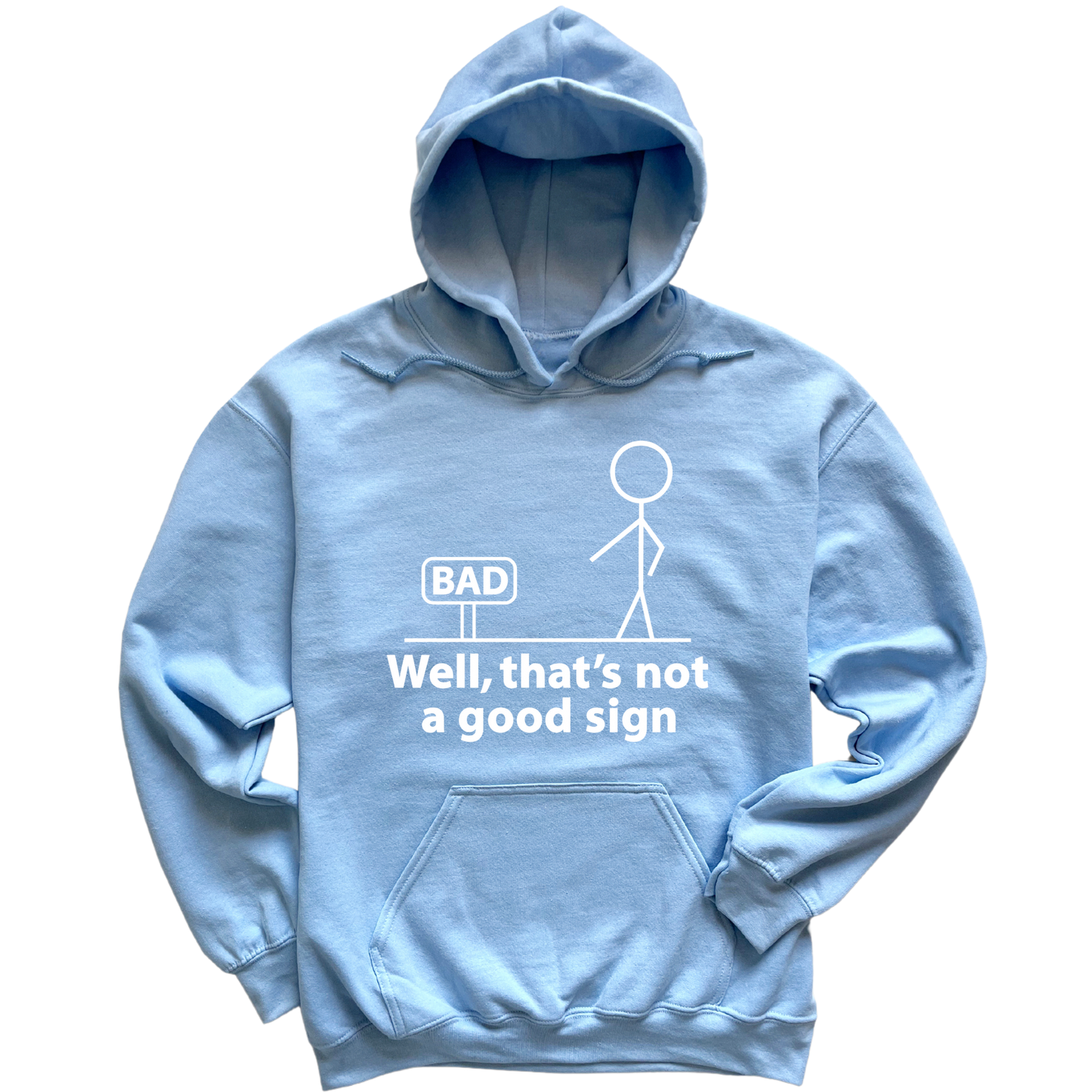 Not A Good Sign Hoodie