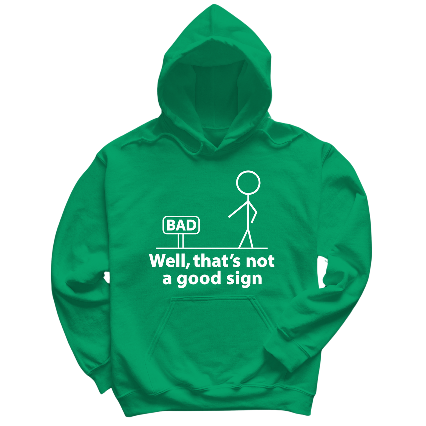 Not A Good Sign Hoodie