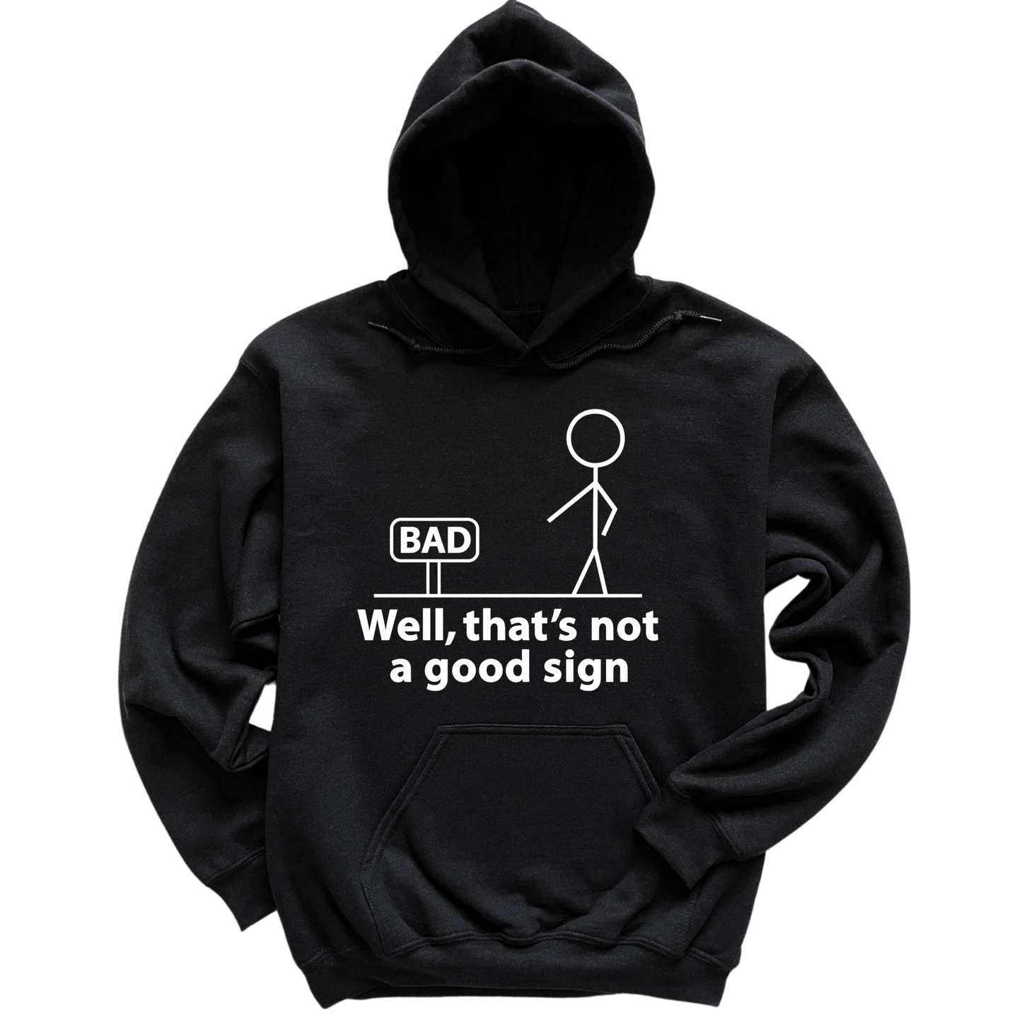 Not A Good Sign Hoodie