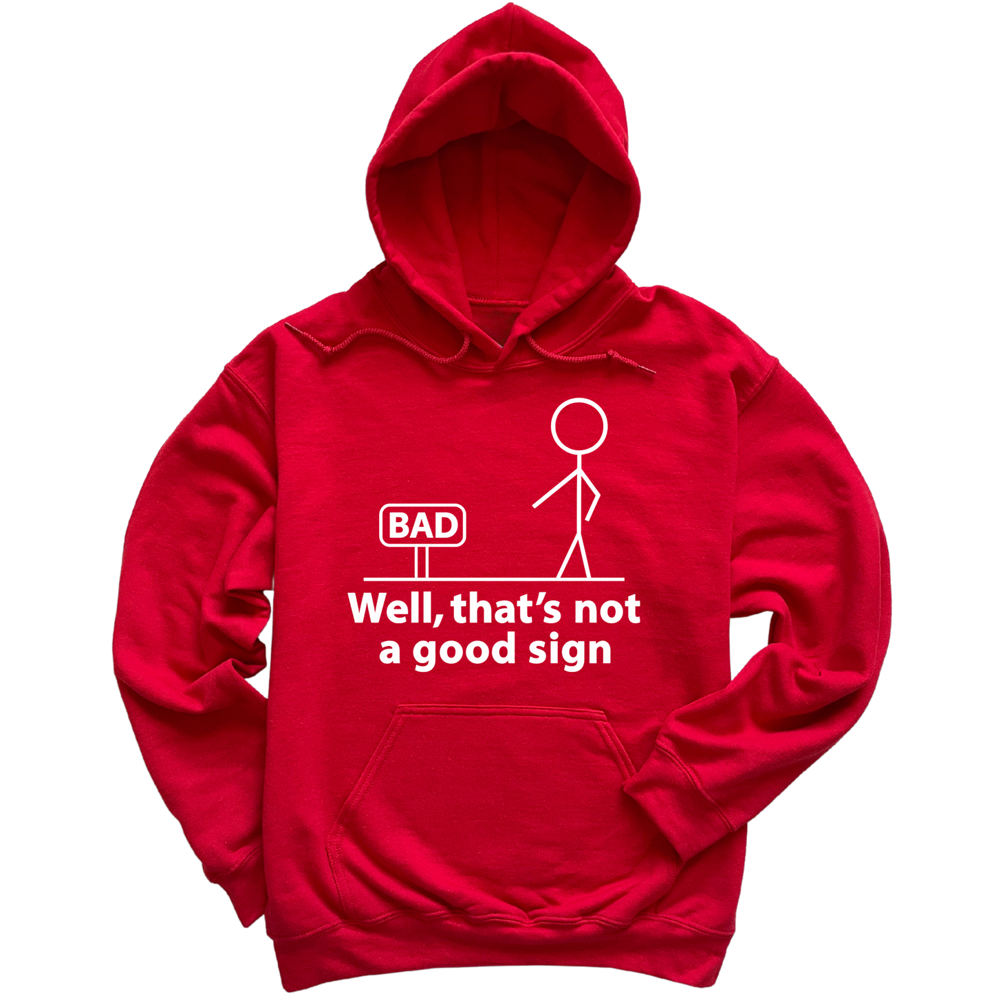 Not A Good Sign Hoodie