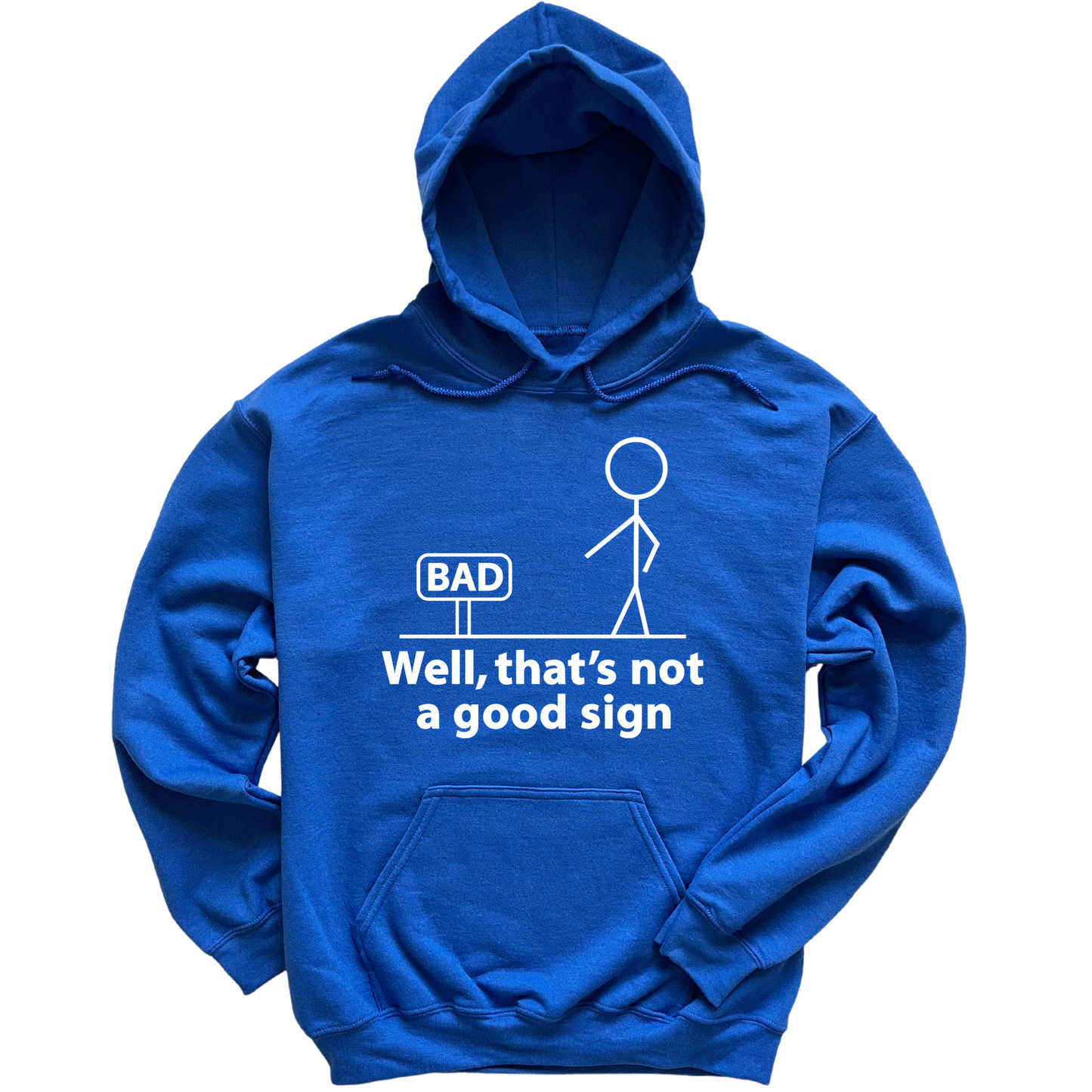 Not A Good Sign Hoodie