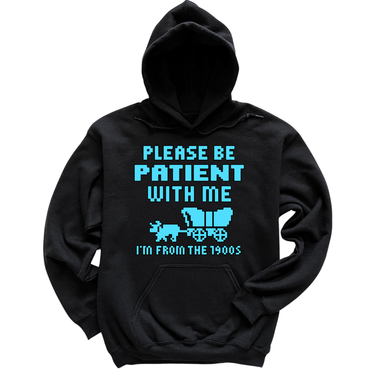 Please Be Patient Hoodie