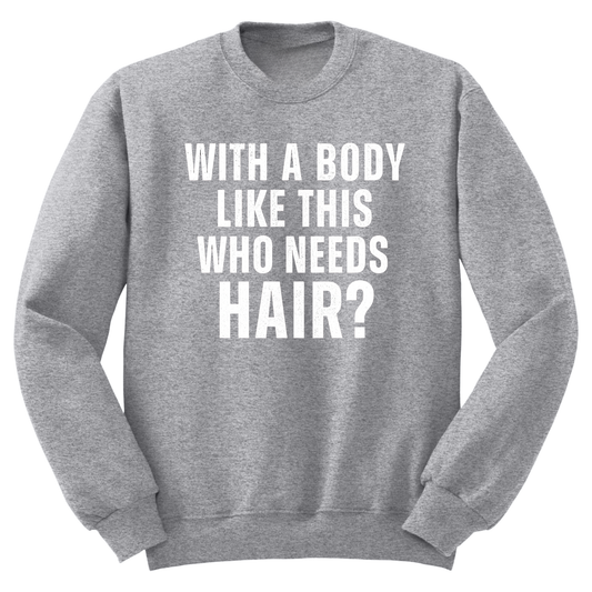 Who Needs Hair Crewneck Sweater