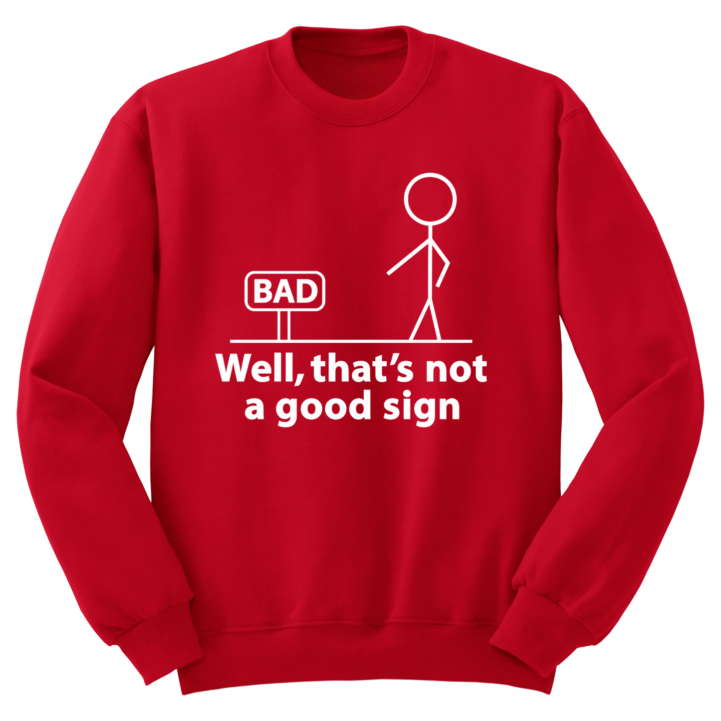 Not A Good Sign Crewneck Sweater