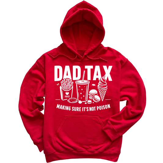 Dad Tax Hoodie