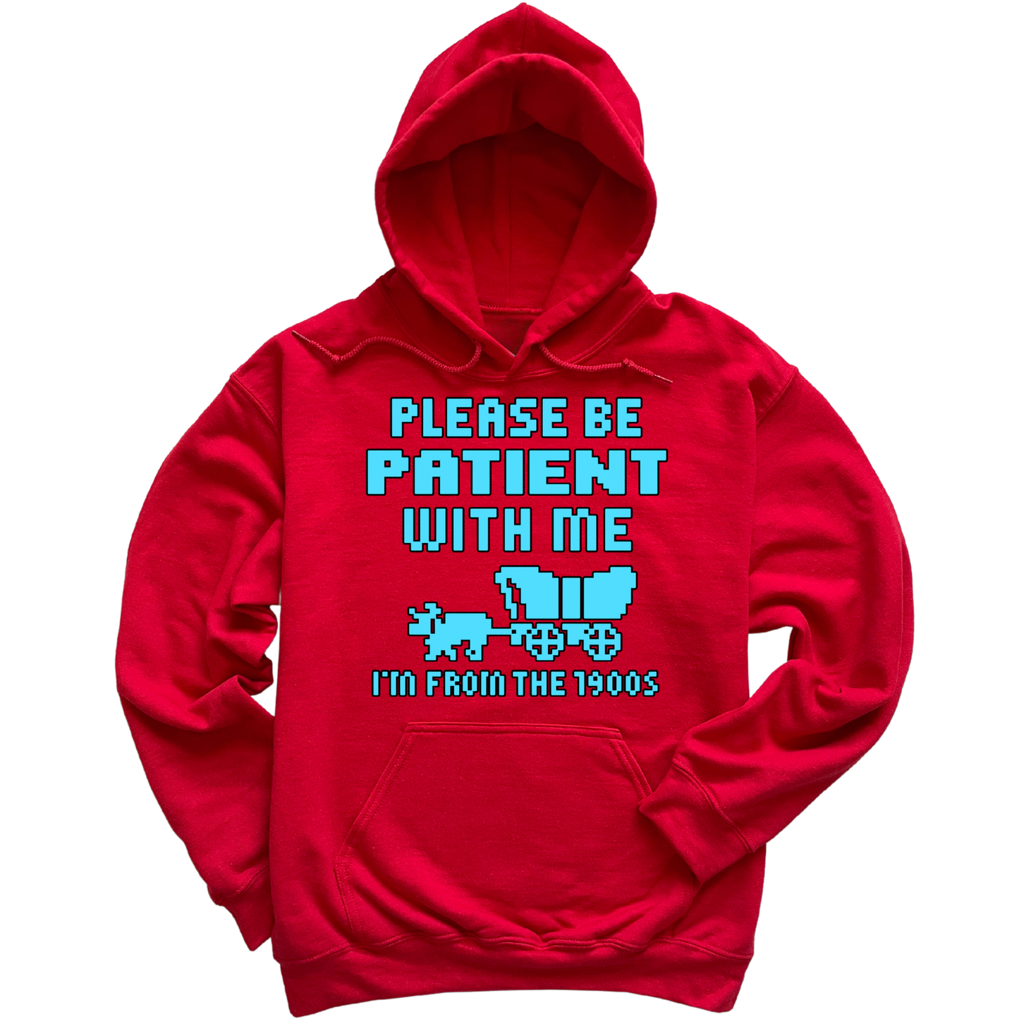 Please Be Patient Hoodie