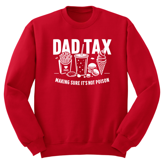 Dad Tax Crewneck Sweater