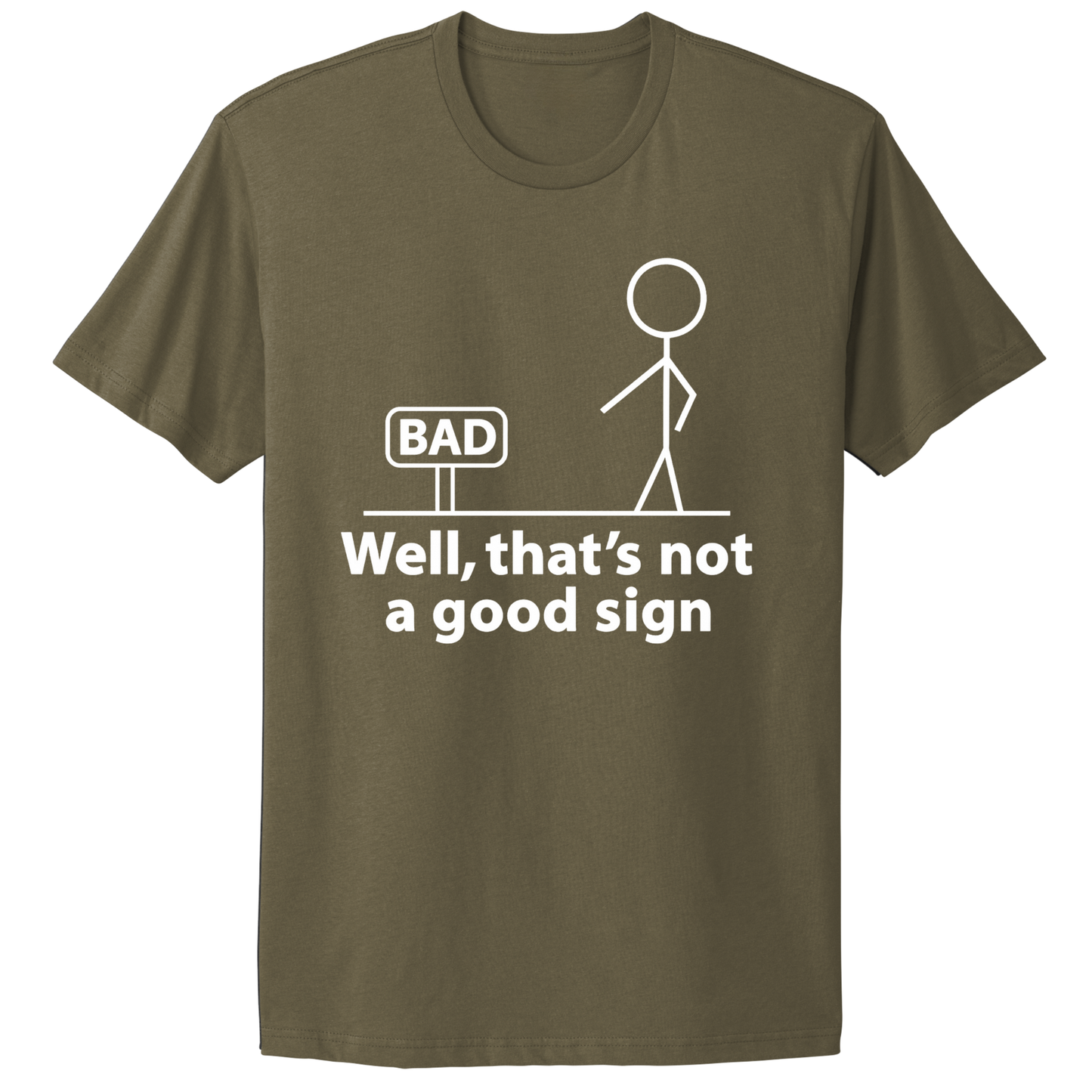 Not A Good Sign T-shirt