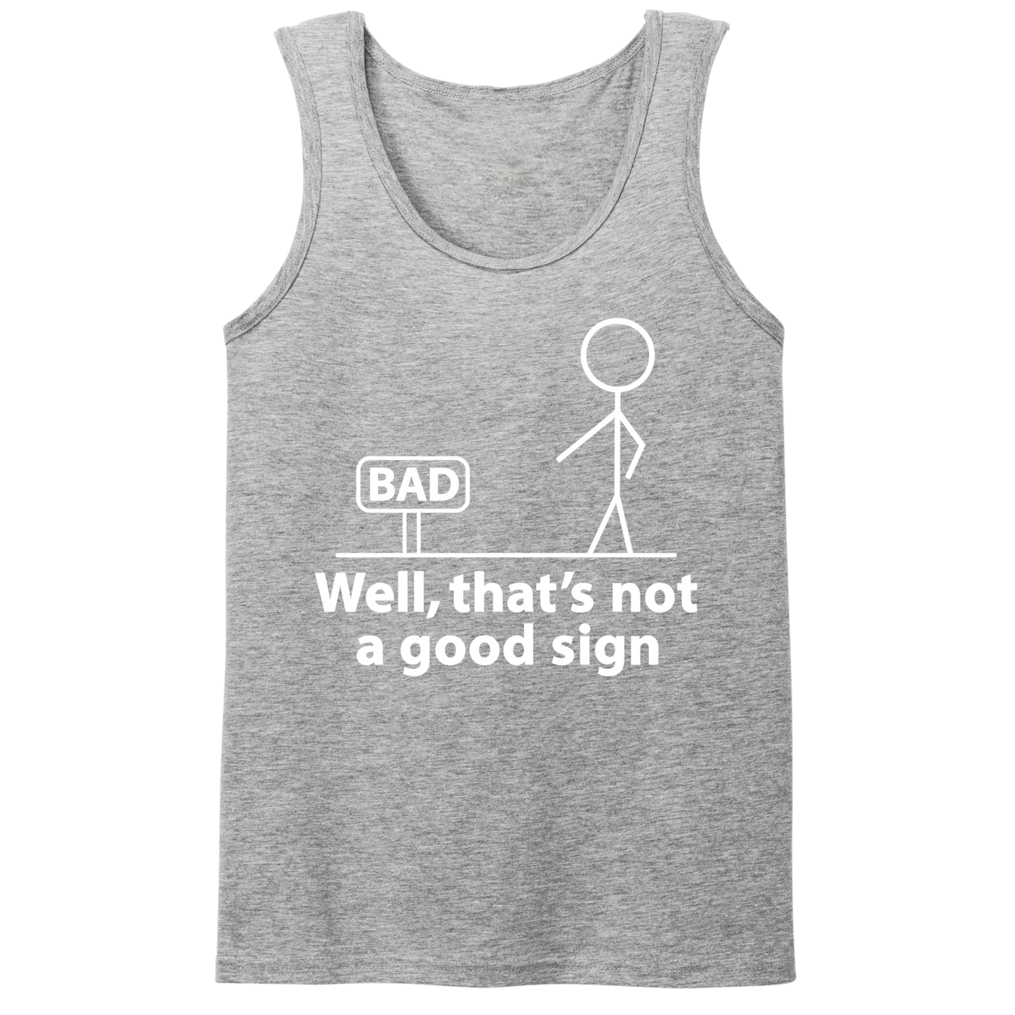 Not A Good Sign Mens Tank Top