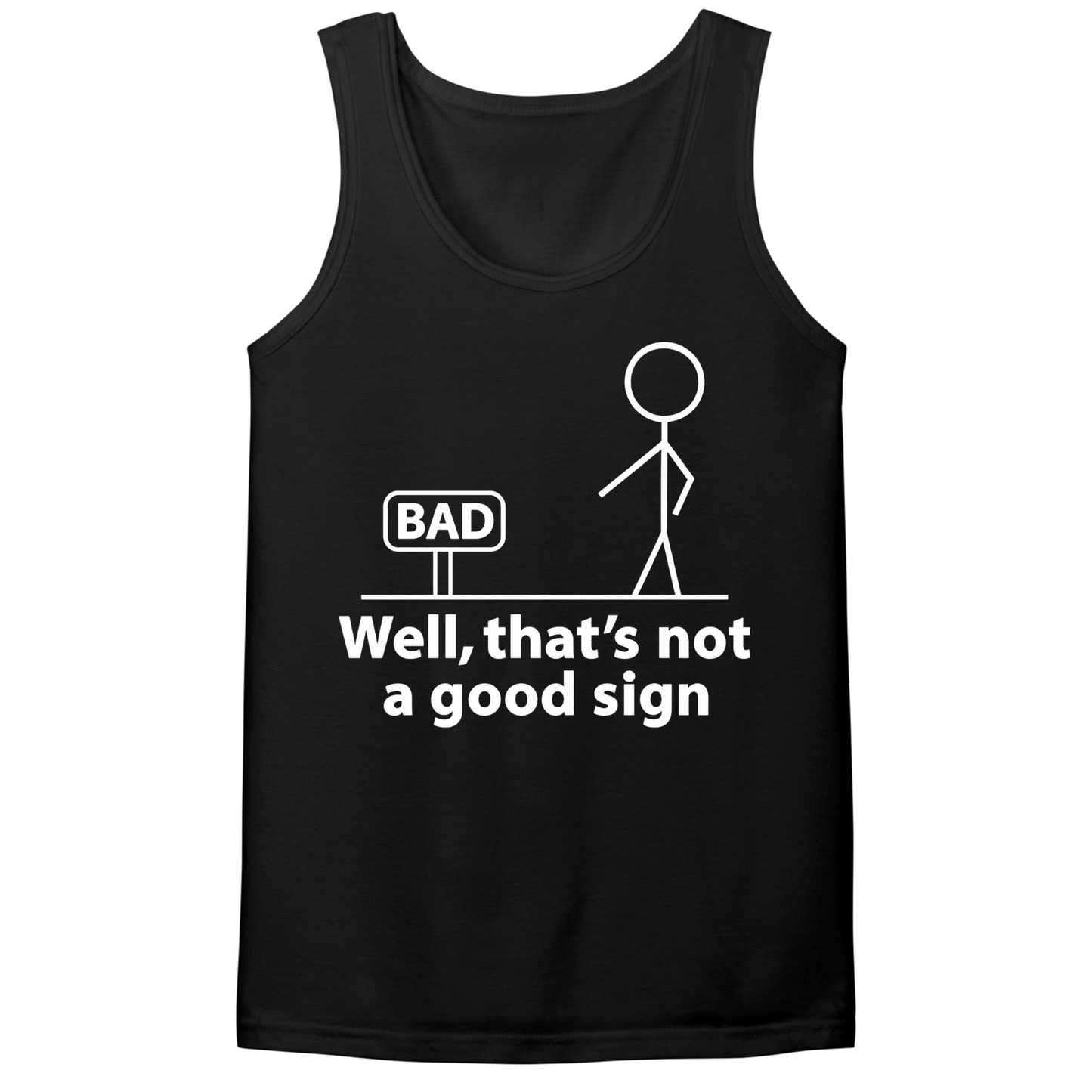Not A Good Sign Mens Tank Top