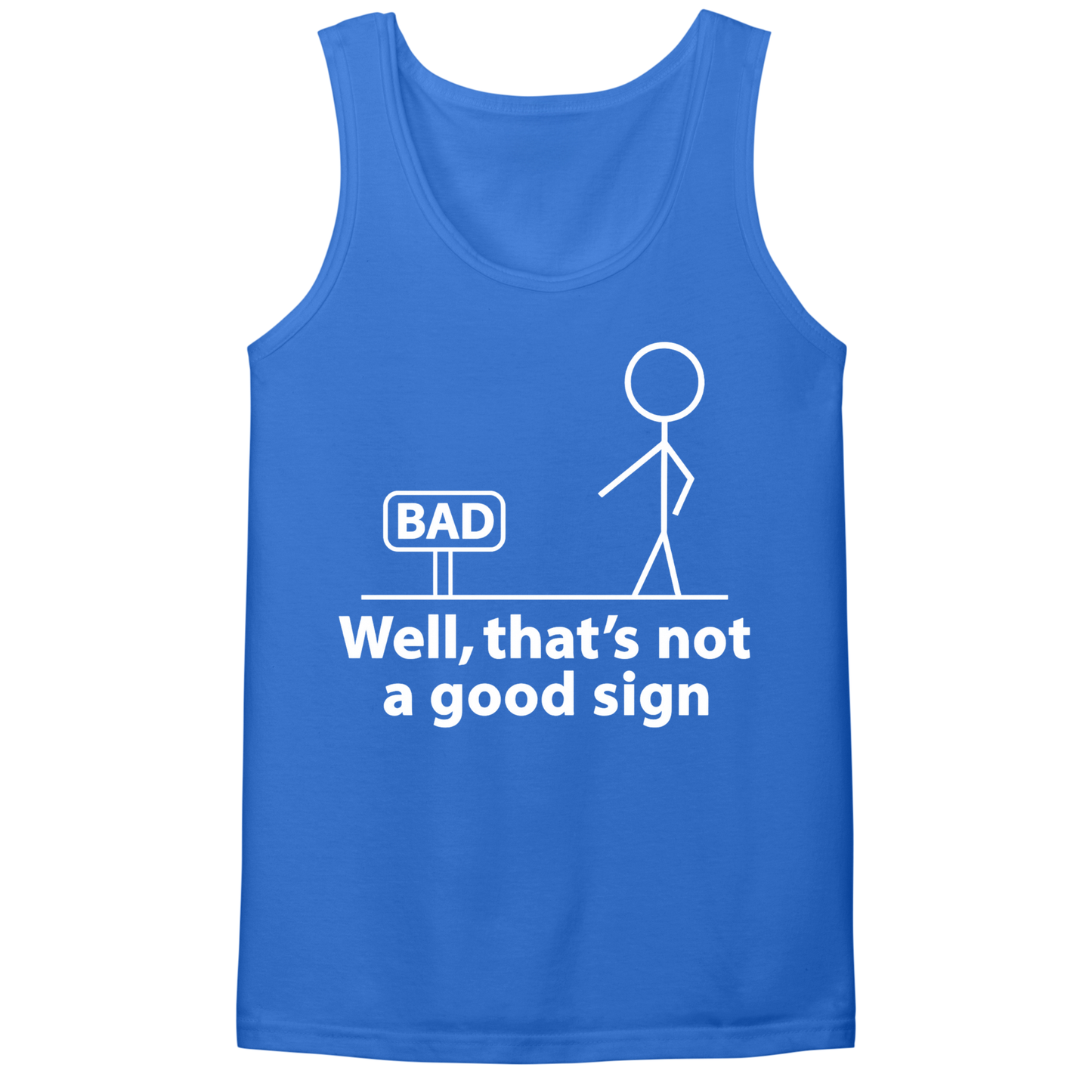 Not A Good Sign Mens Tank Top