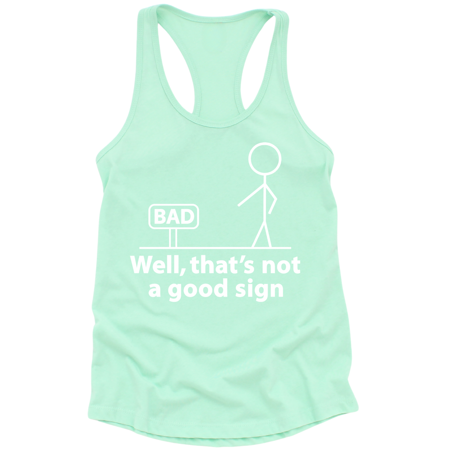 Not A Good Sign Womens Tank Top