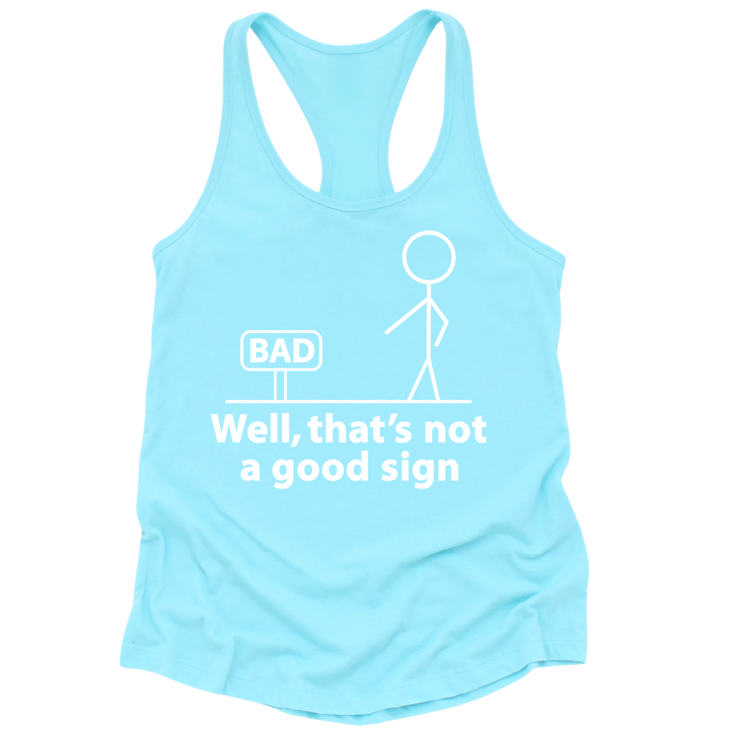 Not A Good Sign Womens Tank Top