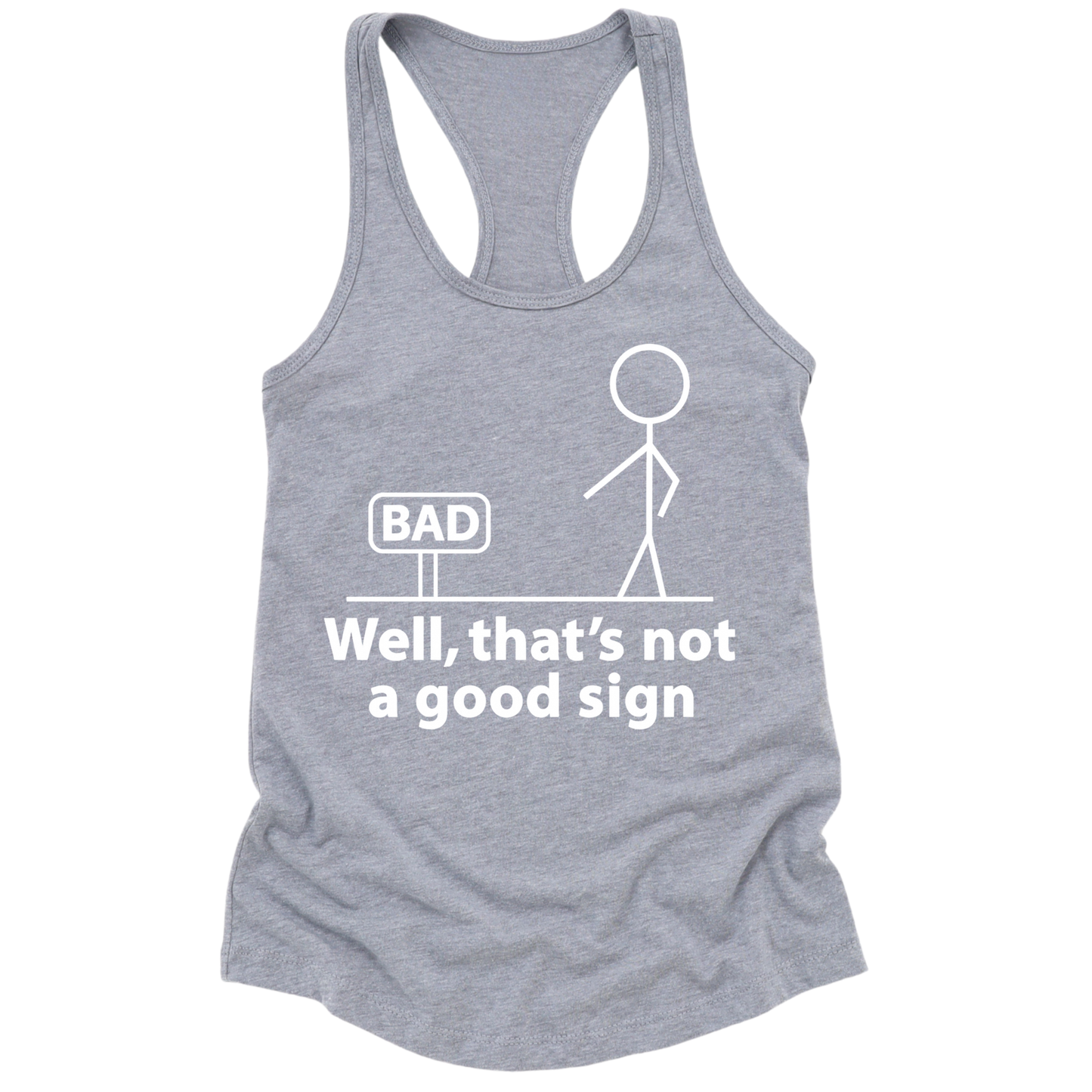 Not A Good Sign Womens Tank Top
