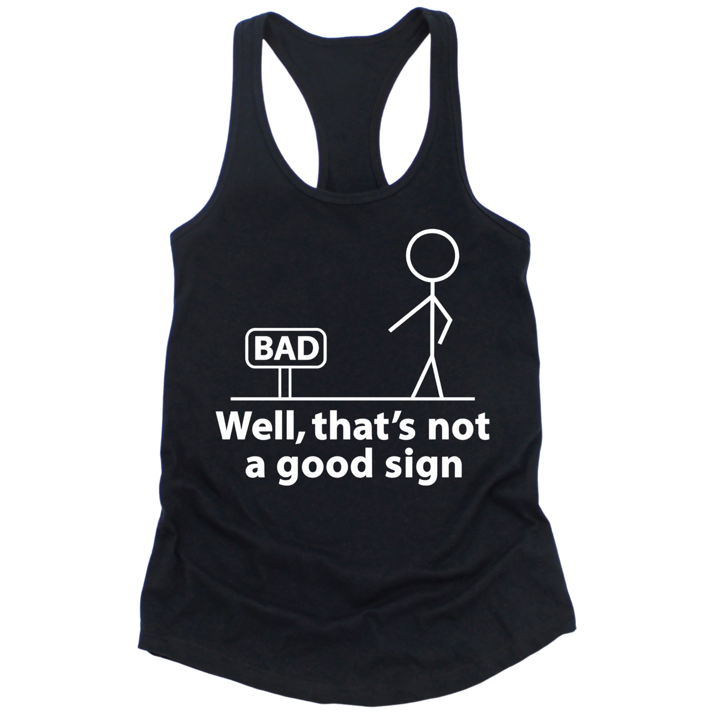 Not A Good Sign Womens Tank Top